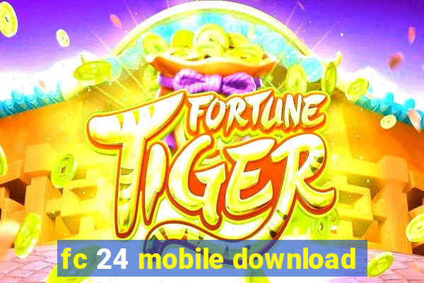 fc 24 mobile download